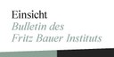 Einsicht. Bulletin des Fritz Bauer Instituts