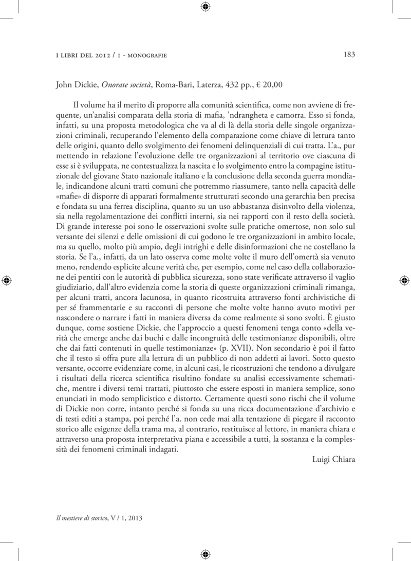 Open gallery for Onorate società