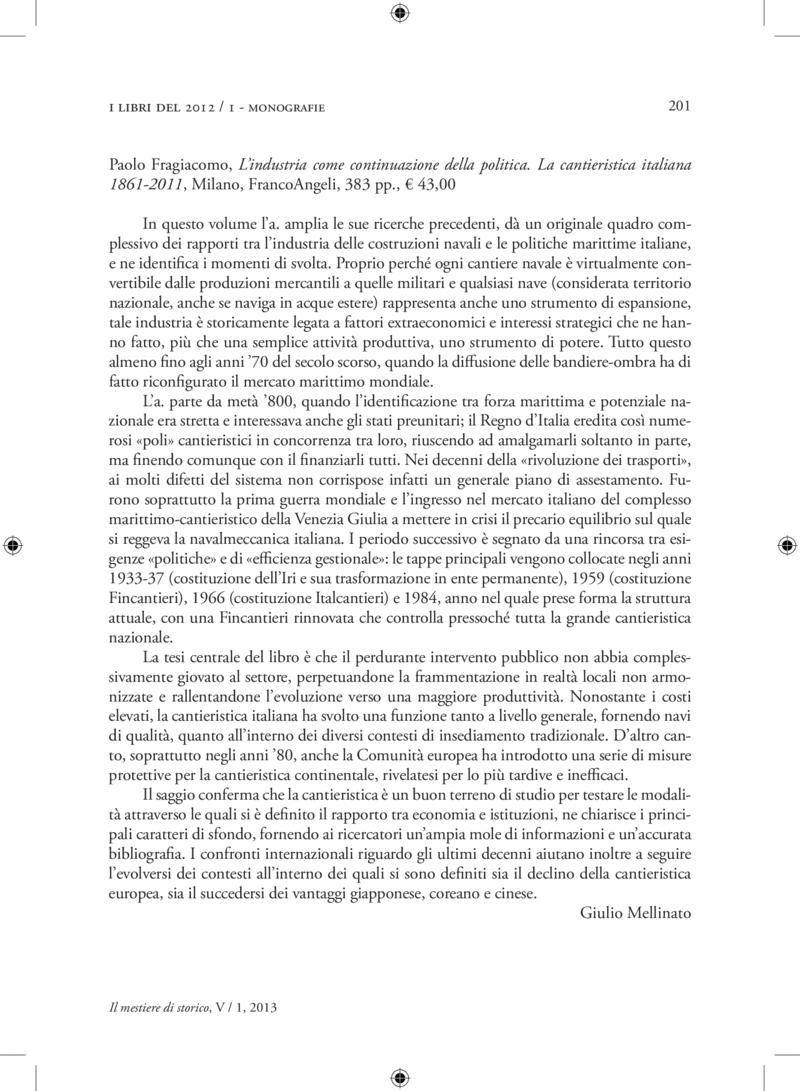 Open gallery for L'industria come continuazione della politica
