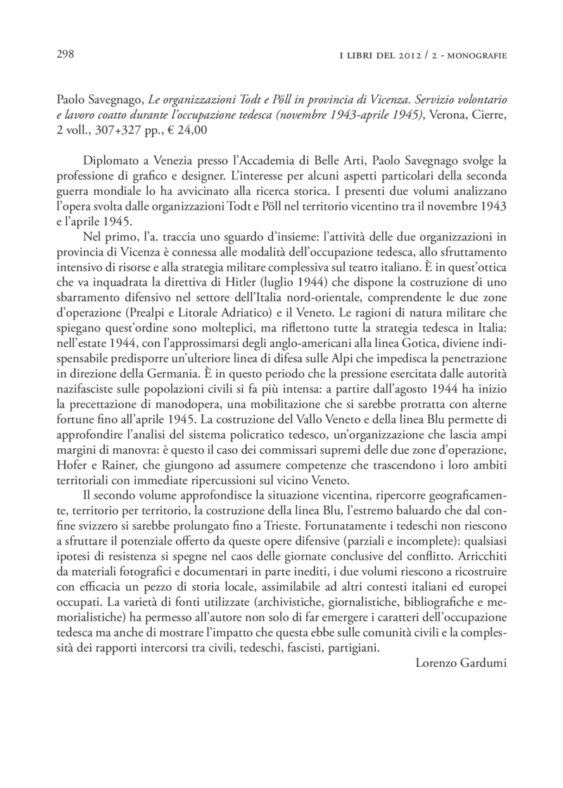 Open gallery for Le organizzazioni Todt e Pöll in provincia di Vicenza. Servizio volontario e lavoro coatto durante l'occupazione tedesca (novembre 1943 - aprile 1945)