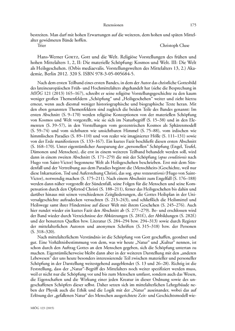 Open gallery for Gott und die Welt. Religiöse Vorstellungen des frühen und hohen Mittelalters 1, 2, II: Die materielle Schöpfung: Kosmos und Welt