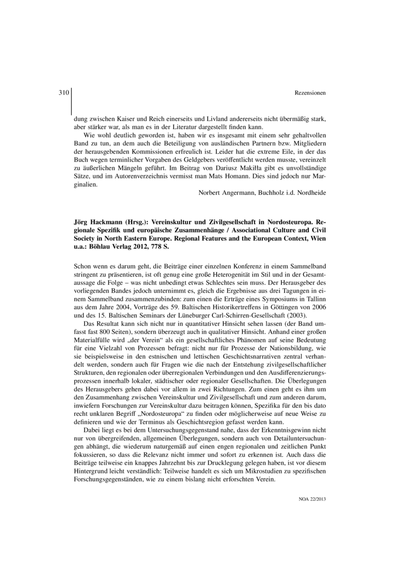 Open gallery for Vereinskultur und Zivilgesellschaft in Nordosteuropa. Regionale Spezifik und europäische Zusammenhänge / Associational Culture and Civil Society in North Eastern Europe. Regional Features and the European Context